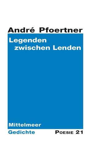 Legenden zwischen Lenden von Leitner Verlag,  Anton G., Pfoertner,  André