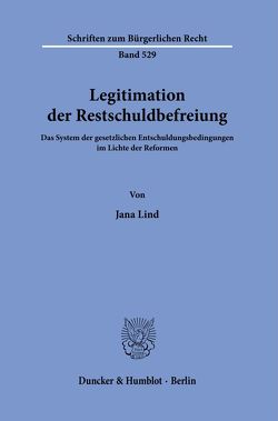 Legitimation der Restschuldbefreiung. von Lind,  Jana