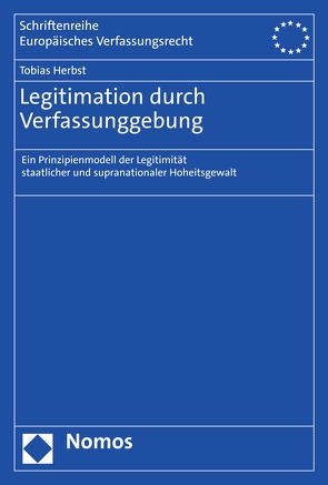 Legitimation durch Verfassunggebung von Herbst,  Tobias