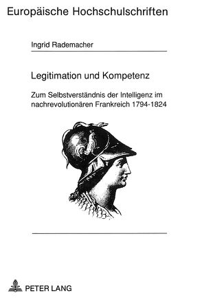 Legitimation und Kompetenz von Rademacher,  Ingrid