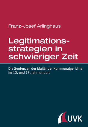Legitimationsstrategien in schwieriger Zeit von Arlinghaus,  Franz-Josef