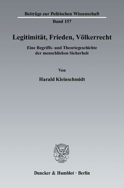 Legitimität, Frieden, Völkerrecht. von Kleinschmidt,  Harald