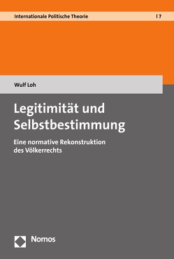 Legitimität und Selbstbestimmung von Loh,  Wulf