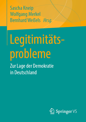 Legitimitätsprobleme von Kneip,  Sascha, Merkel,  Wolfgang, Weßels,  Bernhard