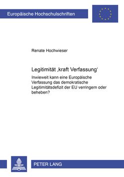 Legitimität «kraft Verfassung» von Hochwieser,  Renate