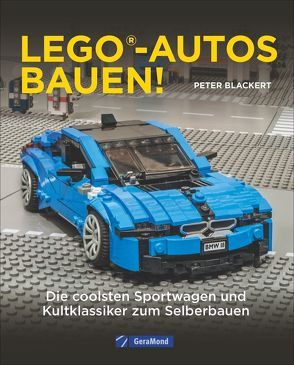 Lego-Autos bauen! von Blackert,  Peter