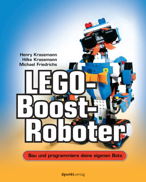 LEGO®-Boost-Roboter von Friedrichs,  Michael, Krasemann,  Henry, Krasemann,  Hilke