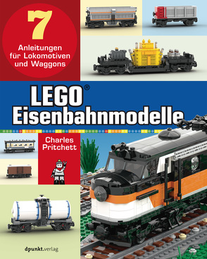 LEGO®-Eisenbahnmodelle von Neumann,  Gabriel, Pritchett,  Charles