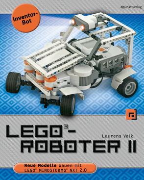 LEGO®-Roboter II – Inventor-Bot von Gronau,  Volkmar, Valk,  Laurens