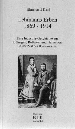 Lehmanns Erben 1869-1914 von Keil,  Eberhard