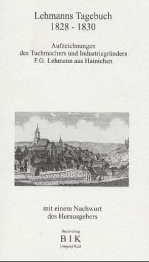Lehmanns Tagebuch 1828-1830 von Keil,  Eberhard, Lehmann,  Friedrich G
