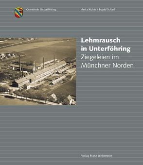 Lehmrausch in Unterföhring von Kuisle,  Anita, Scharl,  Ingrid