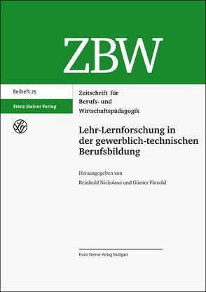 Lehr-Lernforschung in der gewerblich-technischen Berufsbildung von Nickolaus,  Reinhold, Pätzold,  Günter
