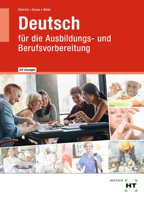 Lehr- und Arbeitsbuch mit eingetragenen Lösungen Deutsch von Dietrich,  Ralf, Dussa,  Antje, Wilde,  Anne