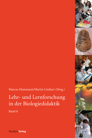 Lehr- und Lernforschung in der Biologiedidaktik von Hammann,  Marcus, Lindner,  Martin