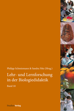 Lehr- und Lernforschung in der Biologiedidaktik von Nitz,  Sandra, Schmiemann,  Philipp