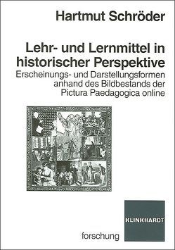 Lehr- und Lernmittel in historischer Perspektive von Schröder,  Hartmut