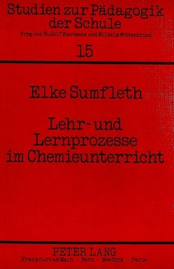 Lehr- und Lernprozesse im Chemieunterricht von Sumfleth,  Elke