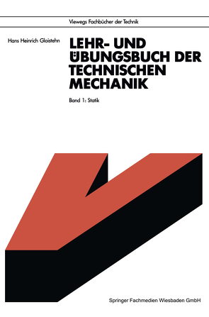 Lehr- und Übungsbuch der Technischen Mechanik von Gloistehn,  Hans Heinrich