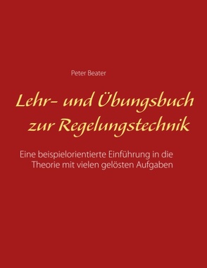 Lehr- und Übungsbuch zur Regelungstechnik von Beater,  Peter