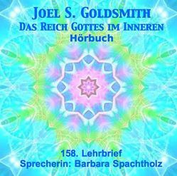 Lehrbriefe des Unendlichen Wegs – 8 Audio CDs von Goldsmith,  Joel S, Spachtholz,  Barbara