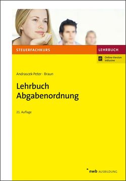 Lehrbuch Abgabenordnung von Andrascek-Peter,  Ramona, Braun,  Wernher