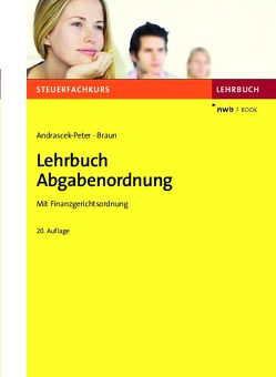 Lehrbuch Abgabenordnung von Andrascek-Peter,  Ramona, Braun,  Wernher