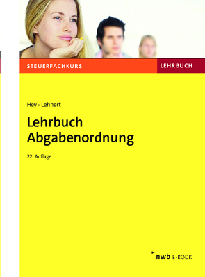 Lehrbuch Abgabenordnung von Hey,  Uta, Lehnert,  Christian