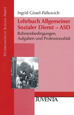 Lehrbuch Allgemeiner Sozialer Dienst – ASD von Gissel-Palkovich,  Ingrid