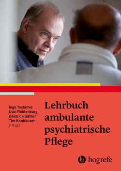 Lehrbuch ambulante psychiatrische Pflege von Finklenburg,  Udo, Gähler,  Beatrice, Konhäuser,  Tim, Tschinke,  Ingo