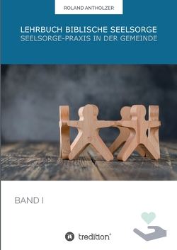 Lehrbuch Biblische Seelsorge von Antholzer,  Roland, Huber,  Nadine