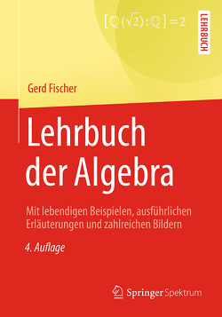 Lehrbuch der Algebra von Fischer,  Gerd