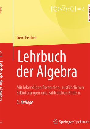 Lehrbuch der Algebra von Fischer,  Gerd