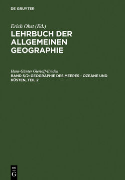 Lehrbuch der Allgemeinen Geographie / Geographie des Meeres – Ozeane und Küsten, Teil 2 von Gierloff-Emden,  Hans Guenter