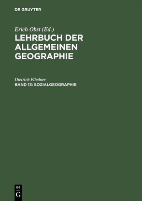 Lehrbuch der Allgemeinen Geographie / Sozialgeographie von Fliedner,  Dietrich
