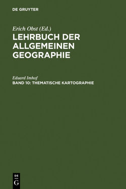 Lehrbuch der Allgemeinen Geographie / Thematische Kartographie von Imhof,  Eduard