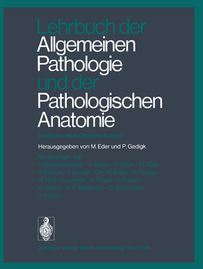 Lehrbuch der Allgemeinen Pathologie und der Pathologischen Anatomie von Eder,  M., Gedigk,  P.