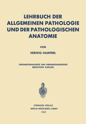 Lehrbuch der allgemeinen Pathologie und der pathologischen Anatomie von Hamperl,  Herwig