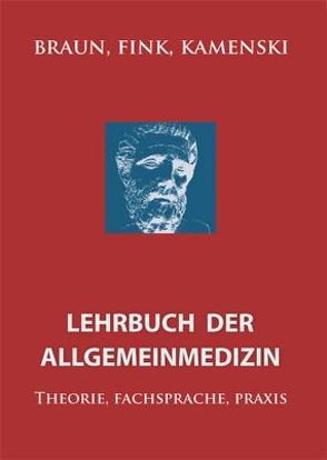 Lehrbuch der Allgemeinmedizin von Braun,  Robert N, Fink,  Waltraud, Kamenski,  Gustav