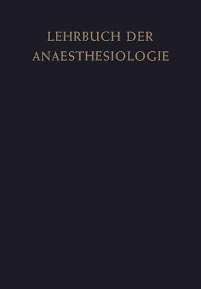 Lehrbuch der Anaesthesiologie von Bark,  Heinz-Joachim, Frey,  R.