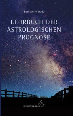 Lehrbuch der astrologischen Prognose von Brady,  Bernadette, Mandala,  Malu