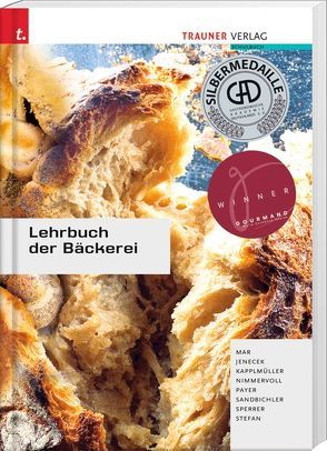 Lehrbuch der Bäckerei von Jenecek,  Herbert, Kapplmüller,  Johann, Mar,  Alfred, Nimmervoll,  Wolfgang, Payer,  Hannes, Sandbichler,  Johann, Sperrer,  Josef, Stefan,  Manfred