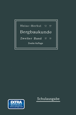 Lehrbuch der Bergbaukunde von Fritzsche,  Carl Hellmut., Heise,  Fritz, Herbst,  Friedrich