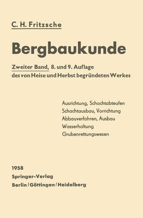 Lehrbuch der Bergbaukunde mit besonderer Berücksichtigung des Steinkohlenbergbaues von Fritzsche,  Carl H.