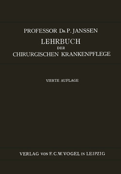 Lehrbuch der Chirurgischen Krankenpflege von Janssen,  P.