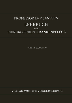 Lehrbuch der Chirurgischen Krankenpflege von Janssen,  P.