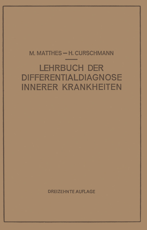 Lehrbuch der Differentialdiagnose Innerer Krankheiten von Curschmann,  H., Matthes,  M.