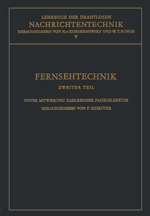 Lehrbuch der drahtlosen Nachrichtentechnik von Baur,  K., Korshenewsky,  N. von, Runge,  W.T., Schröter,  Fritz