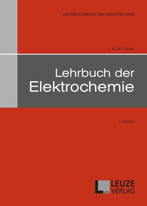 Lehrbuch der Elektrochemie von Unruh,  J N