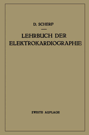 Lehrbuch der Elektrokardiographie von Scherf,  D.